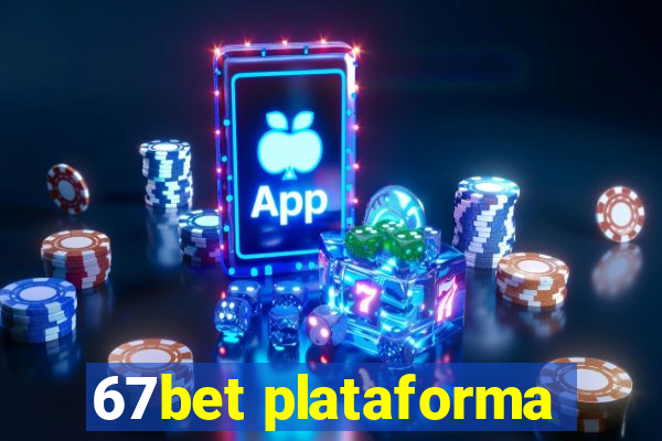 67bet plataforma